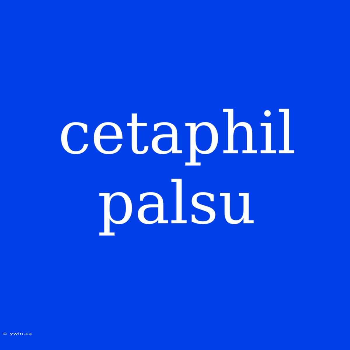 Cetaphil Palsu