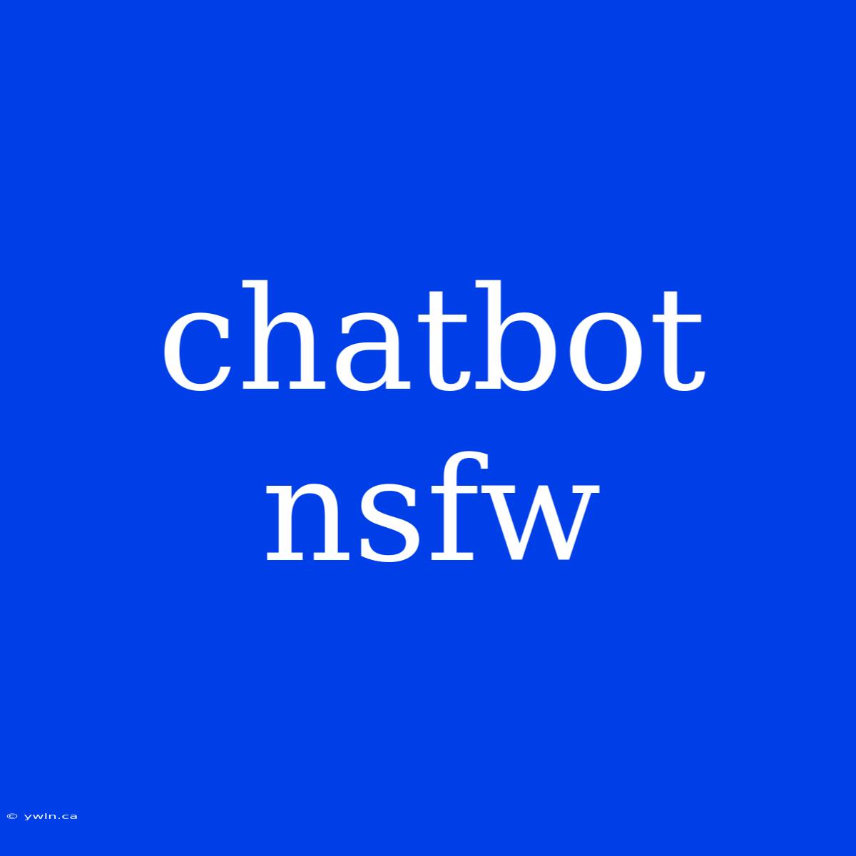 Chatbot Nsfw