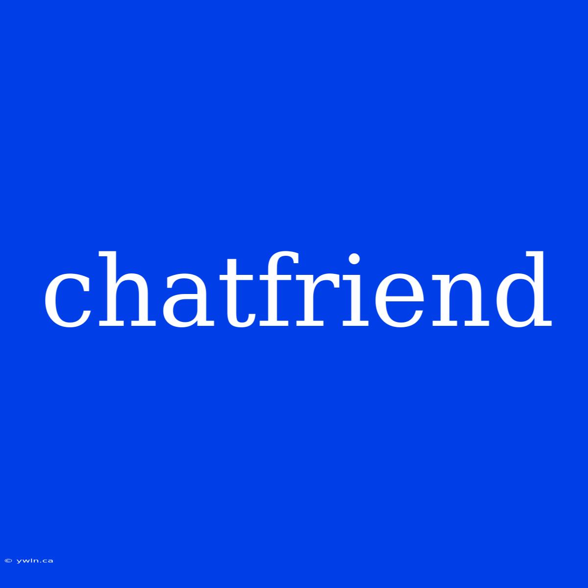 Chatfriend