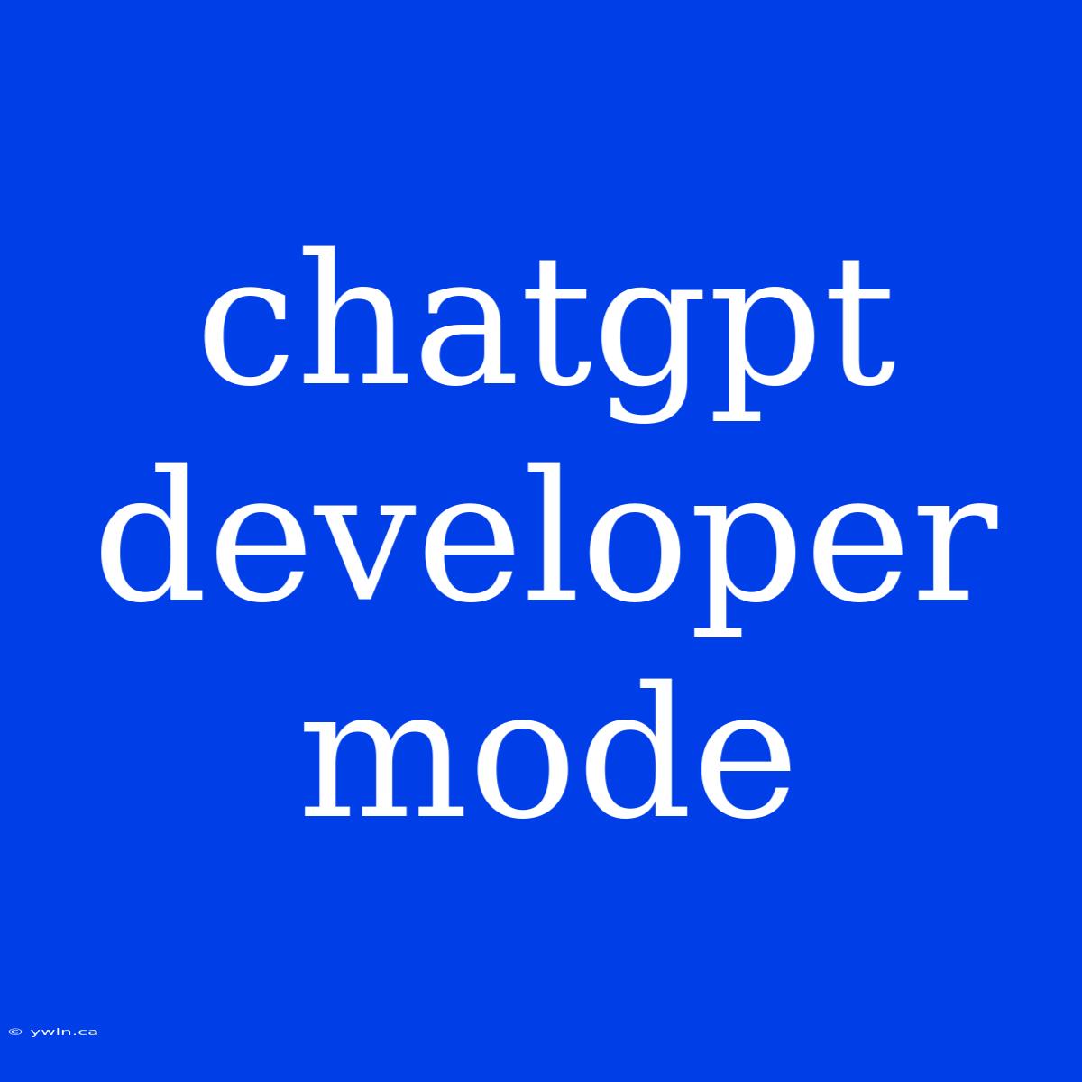 Chatgpt Developer Mode