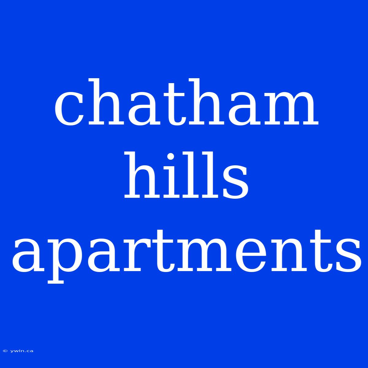 Chatham Hills Apartments