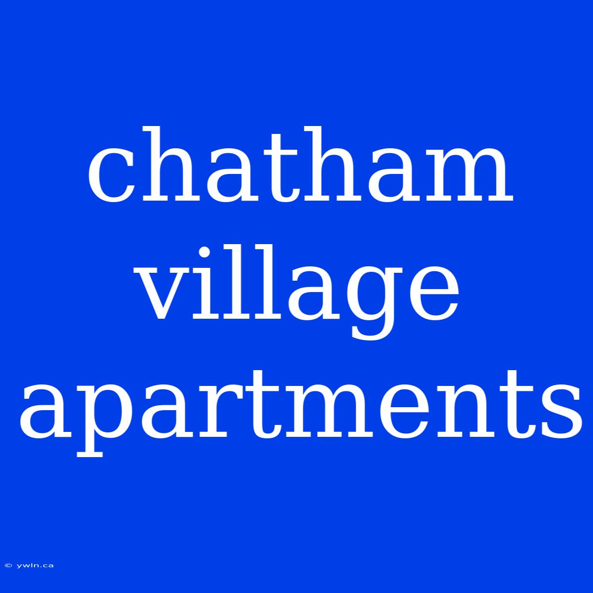 Chatham Village Apartments