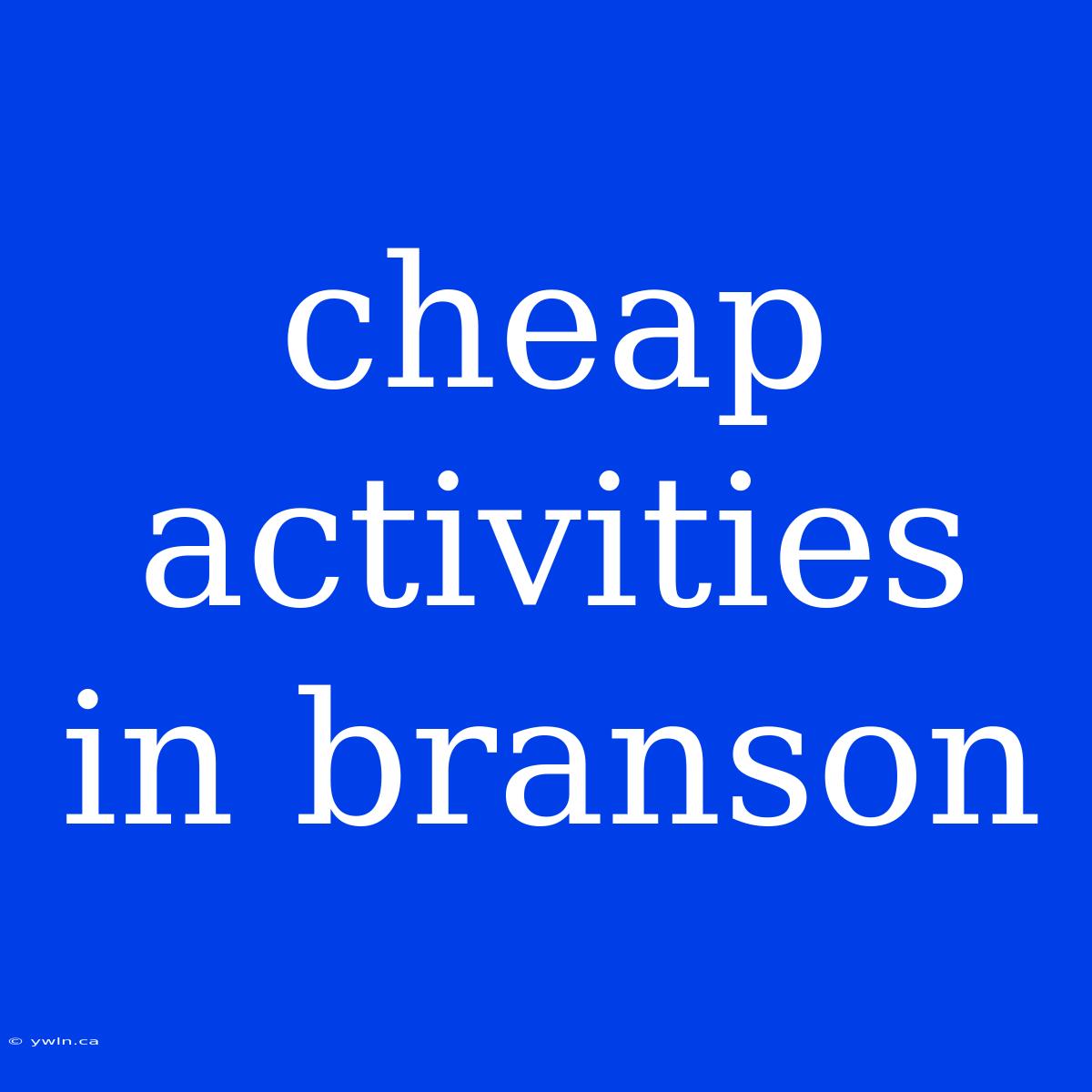 Cheap Activities In Branson