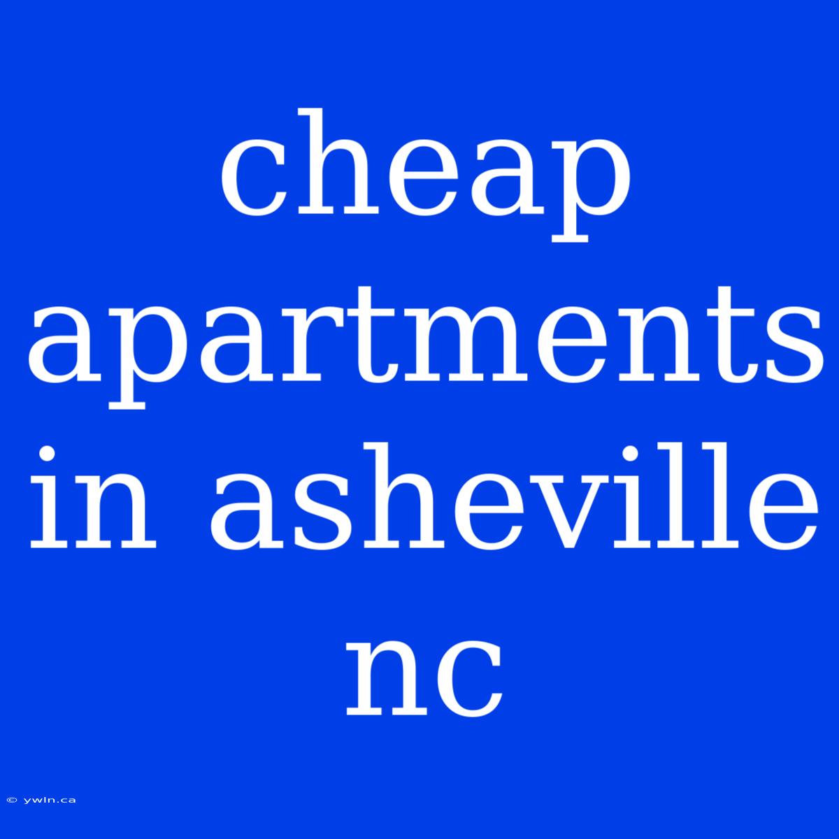 Cheap Apartments In Asheville Nc