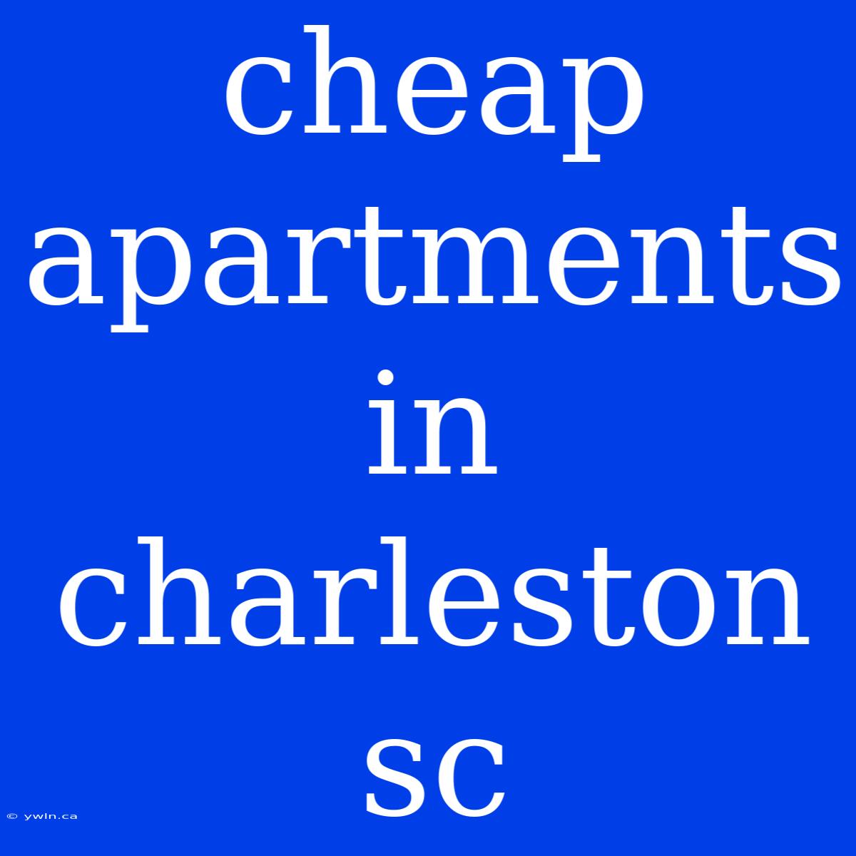 Cheap Apartments In Charleston Sc