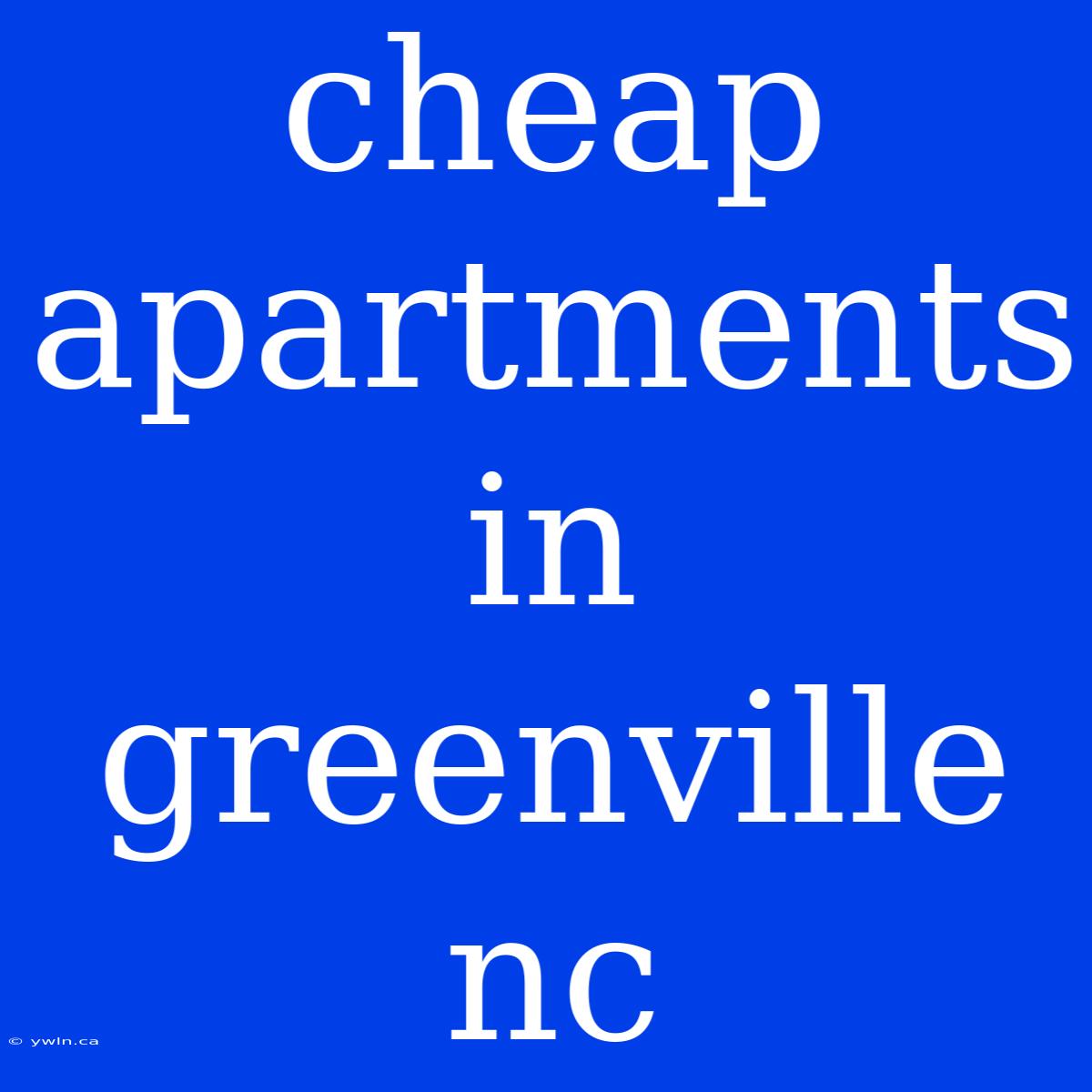 Cheap Apartments In Greenville Nc