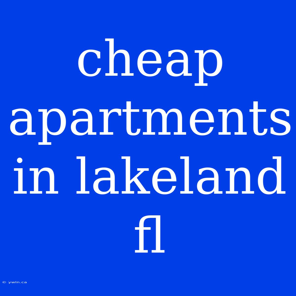 Cheap Apartments In Lakeland Fl