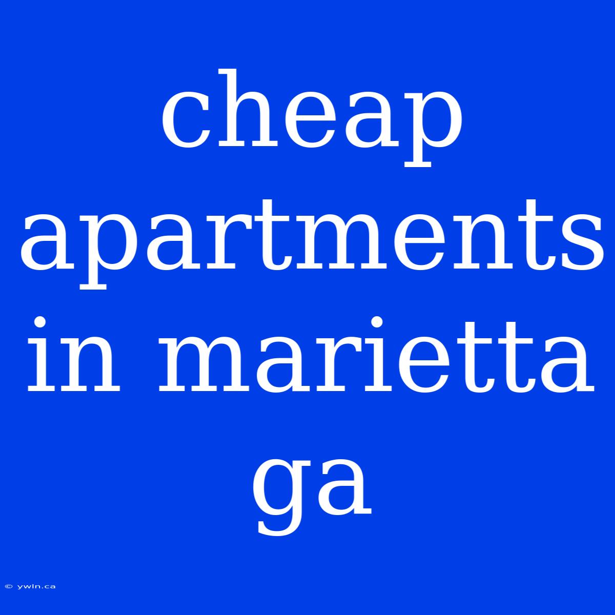 Cheap Apartments In Marietta Ga