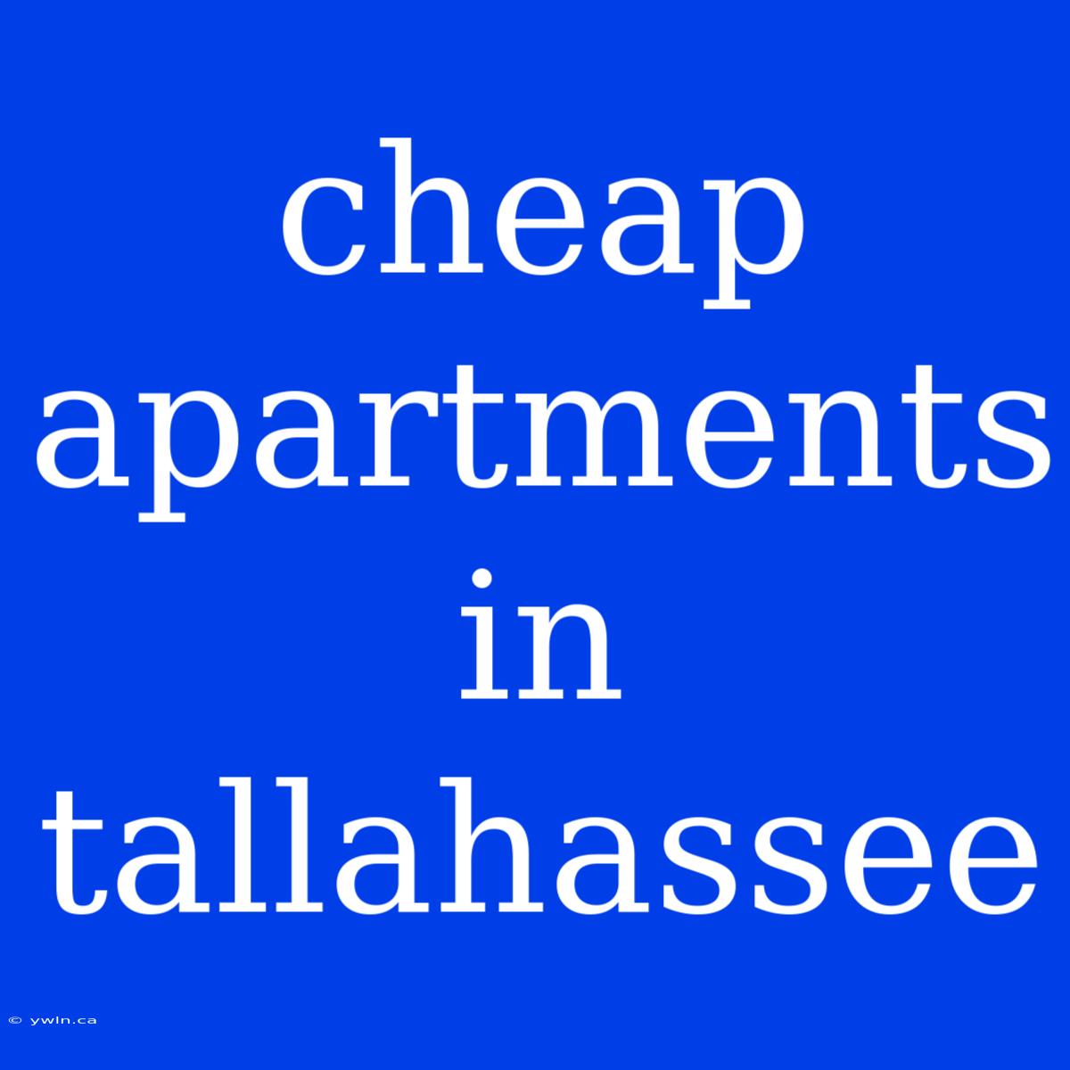 Cheap Apartments In Tallahassee