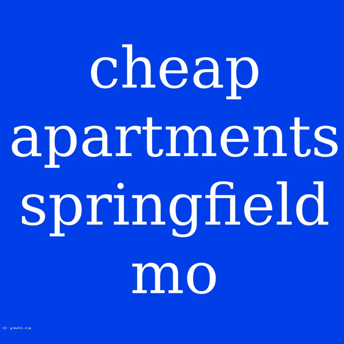 Cheap Apartments Springfield Mo