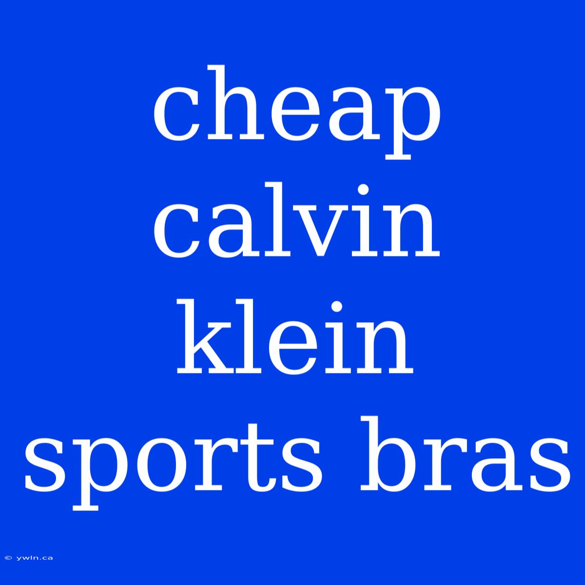 Cheap Calvin Klein Sports Bras