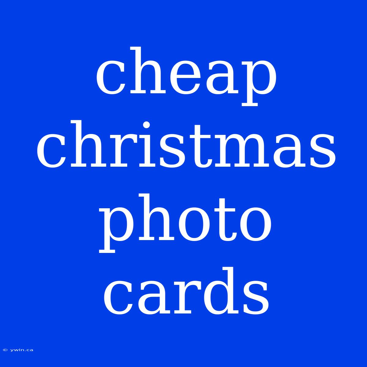 Cheap Christmas Photo Cards