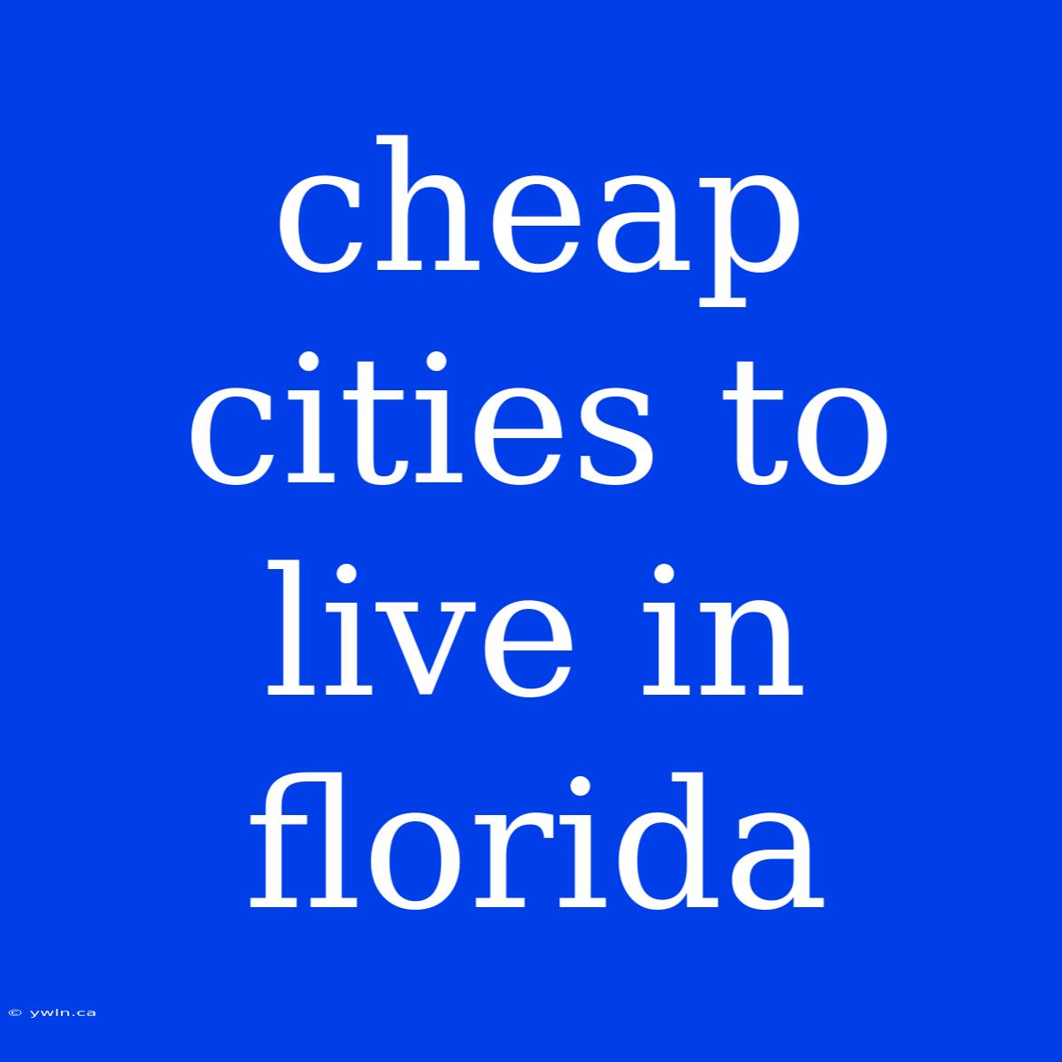 Cheap Cities To Live In Florida