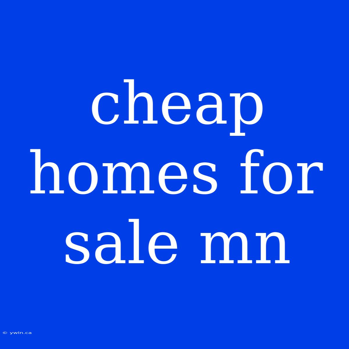 Cheap Homes For Sale Mn