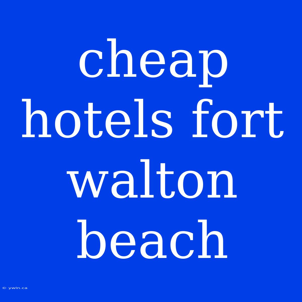 Cheap Hotels Fort Walton Beach