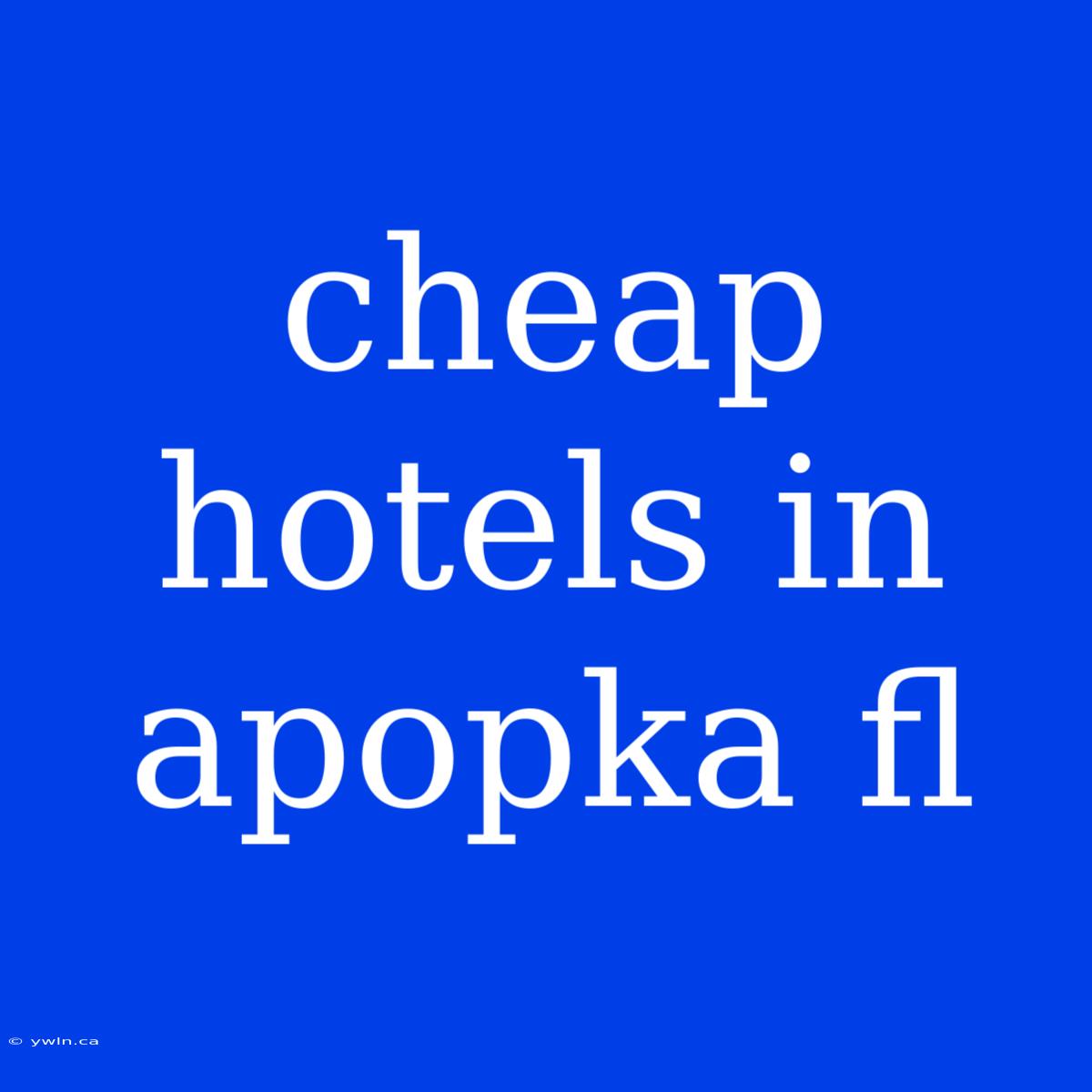 Cheap Hotels In Apopka Fl