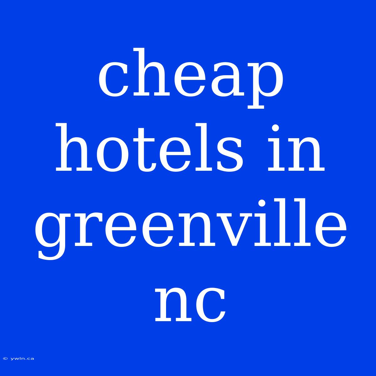 Cheap Hotels In Greenville Nc