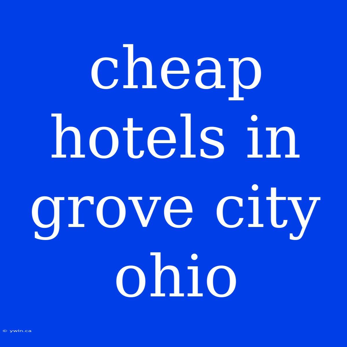 Cheap Hotels In Grove City Ohio