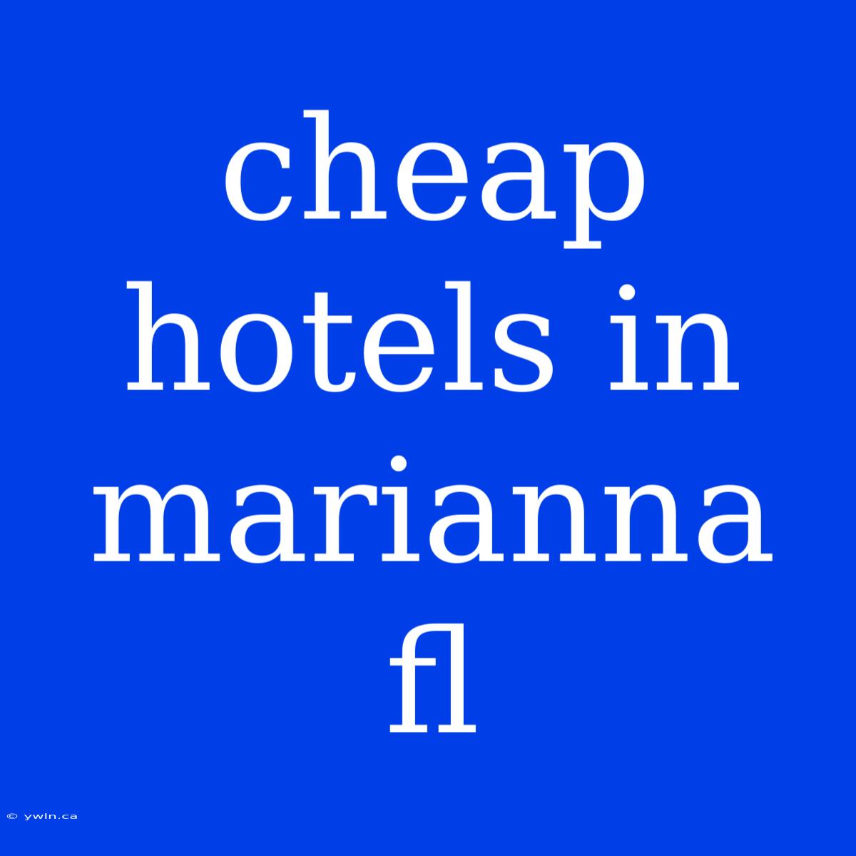 Cheap Hotels In Marianna Fl