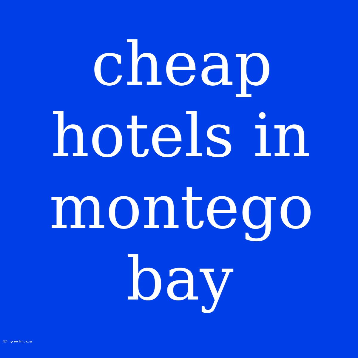 Cheap Hotels In Montego Bay