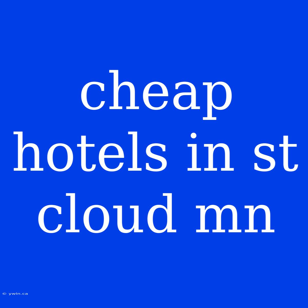 Cheap Hotels In St Cloud Mn