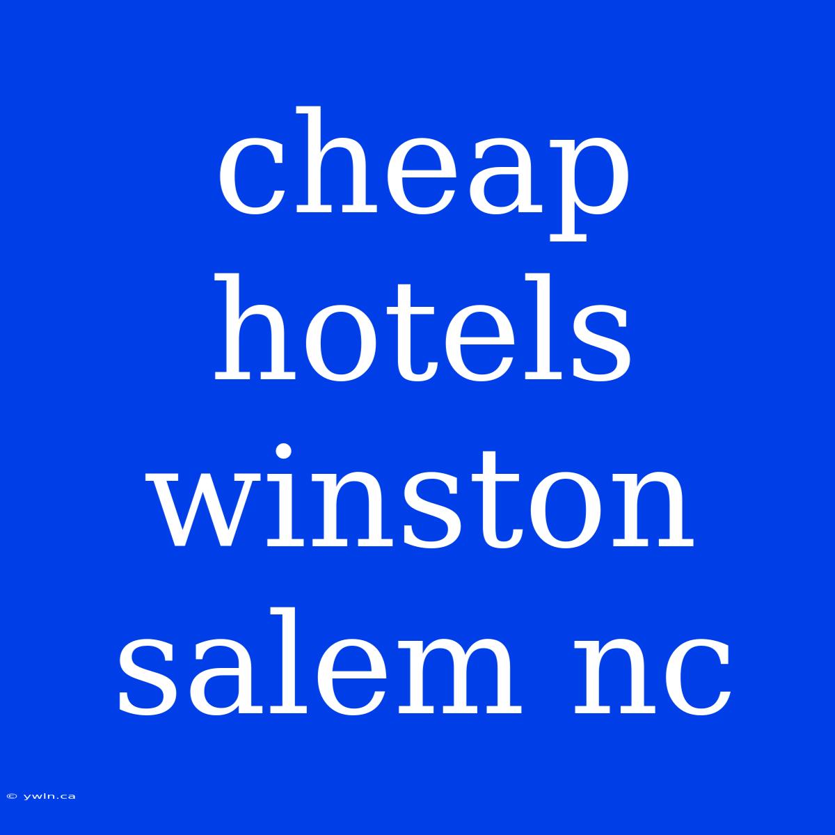 Cheap Hotels Winston Salem Nc