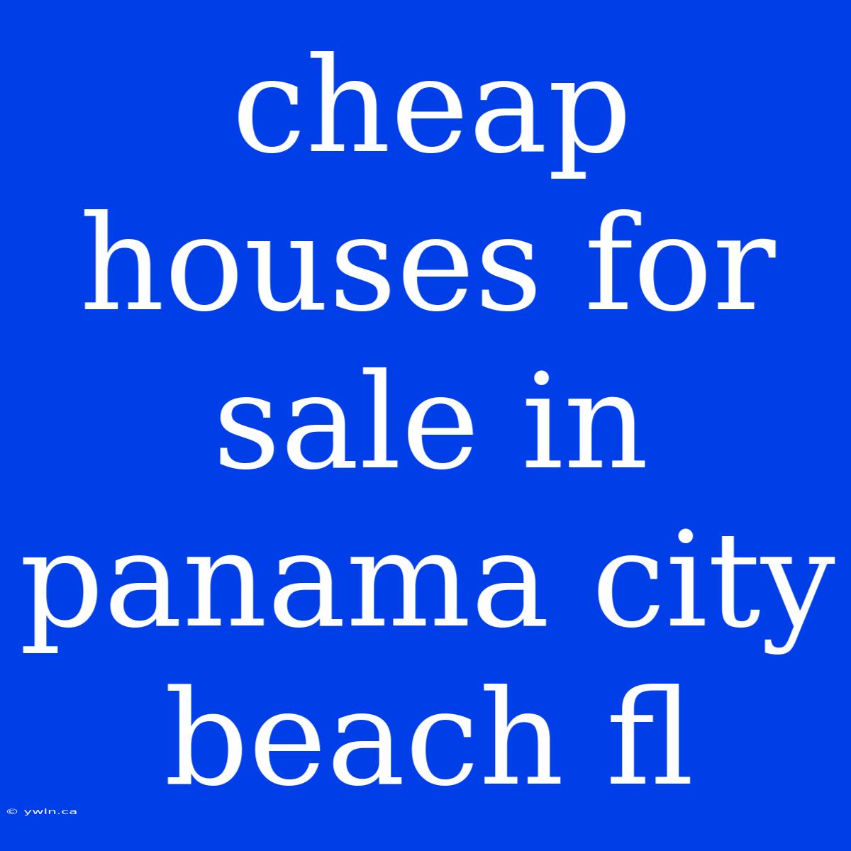 Cheap Houses For Sale In Panama City Beach Fl