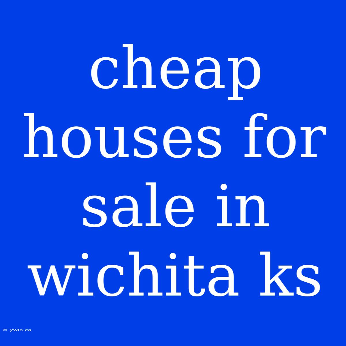 Cheap Houses For Sale In Wichita Ks