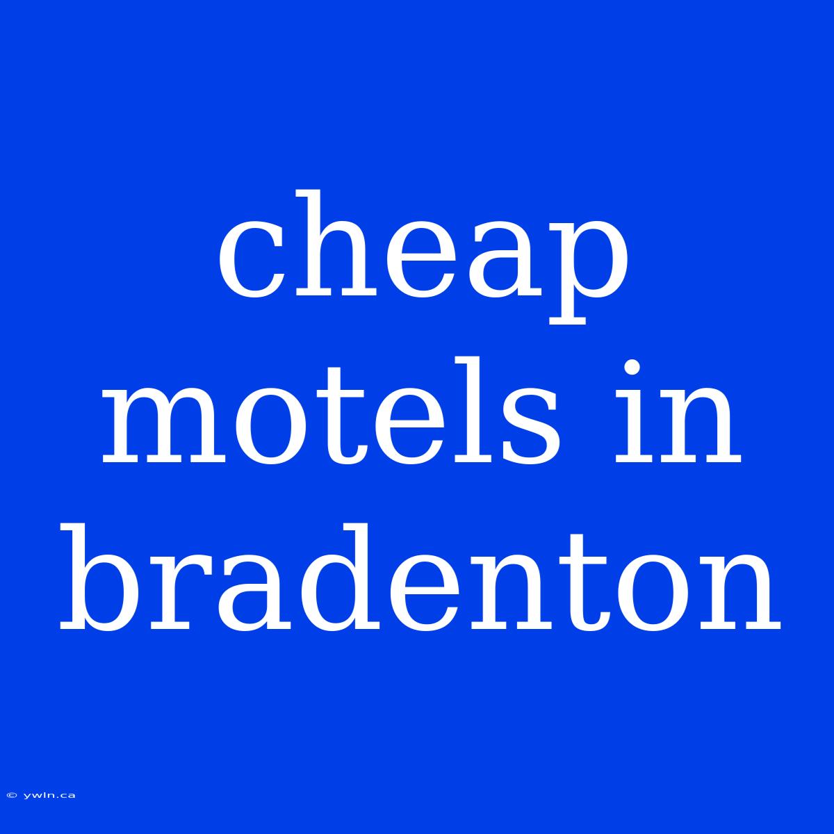 Cheap Motels In Bradenton