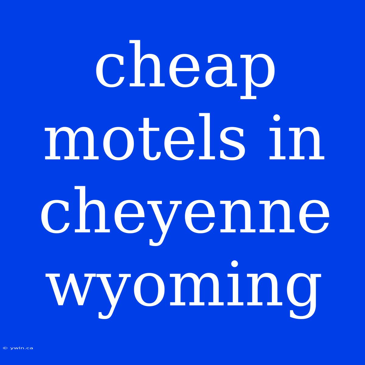 Cheap Motels In Cheyenne Wyoming