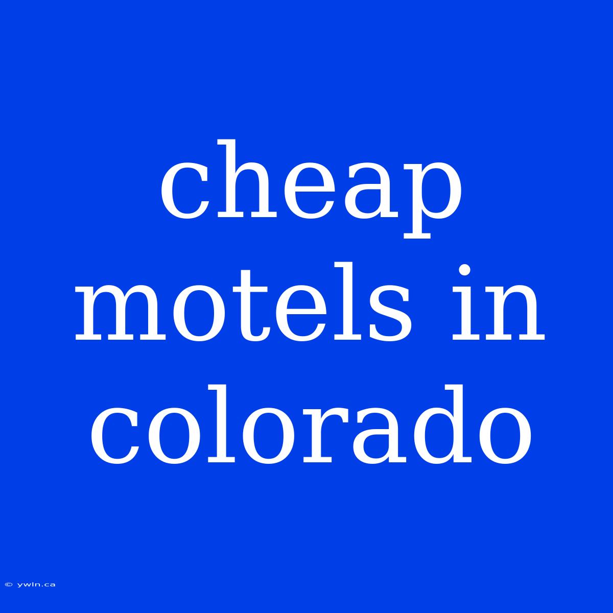 Cheap Motels In Colorado