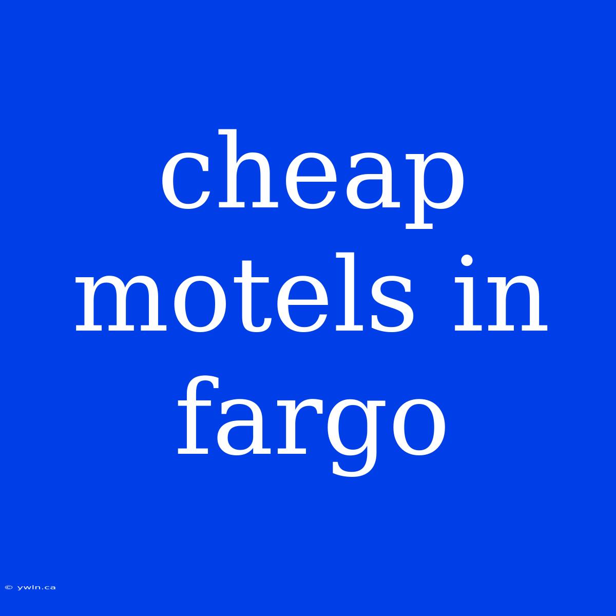 Cheap Motels In Fargo