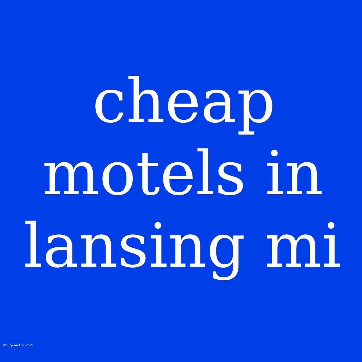 Cheap Motels In Lansing Mi