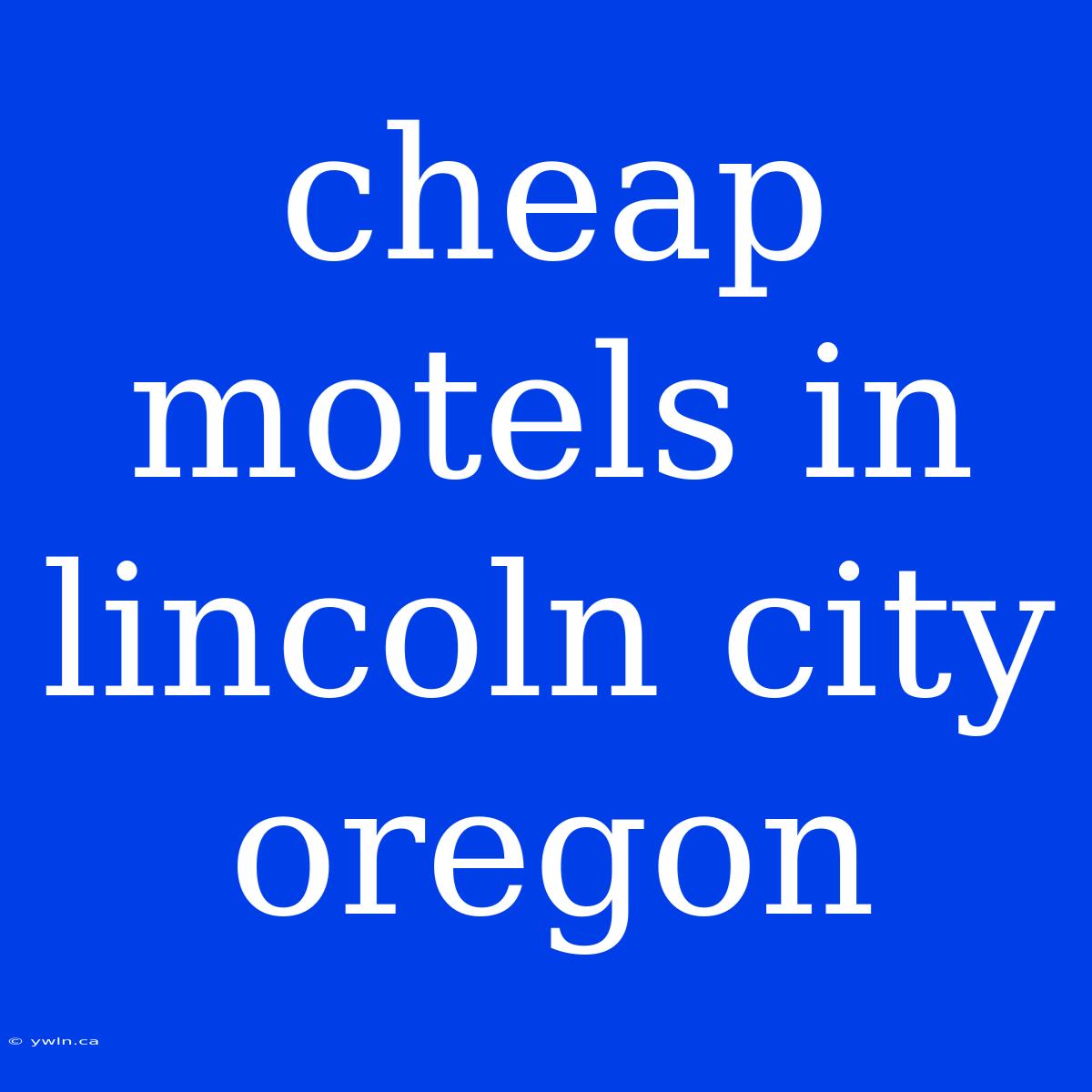 Cheap Motels In Lincoln City Oregon