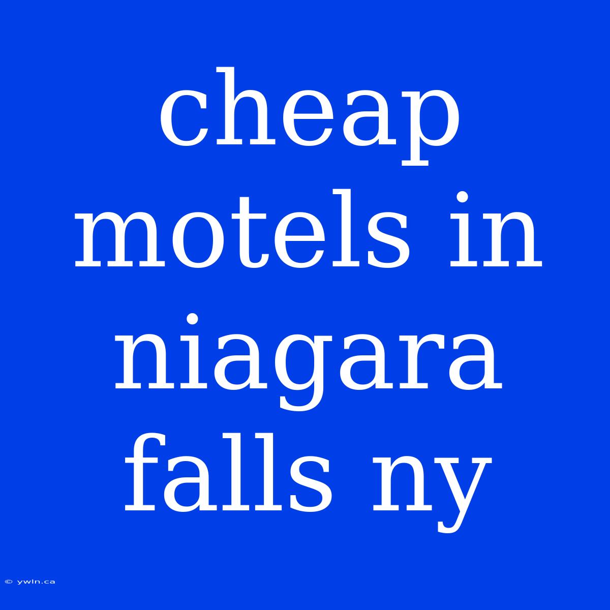 Cheap Motels In Niagara Falls Ny