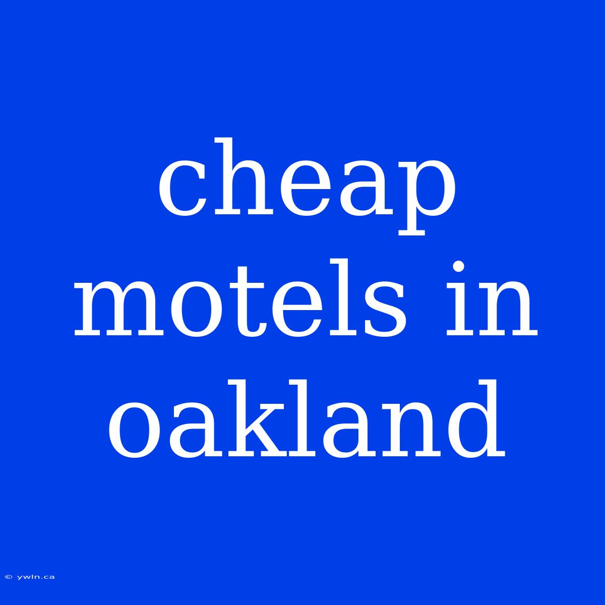 Cheap Motels In Oakland