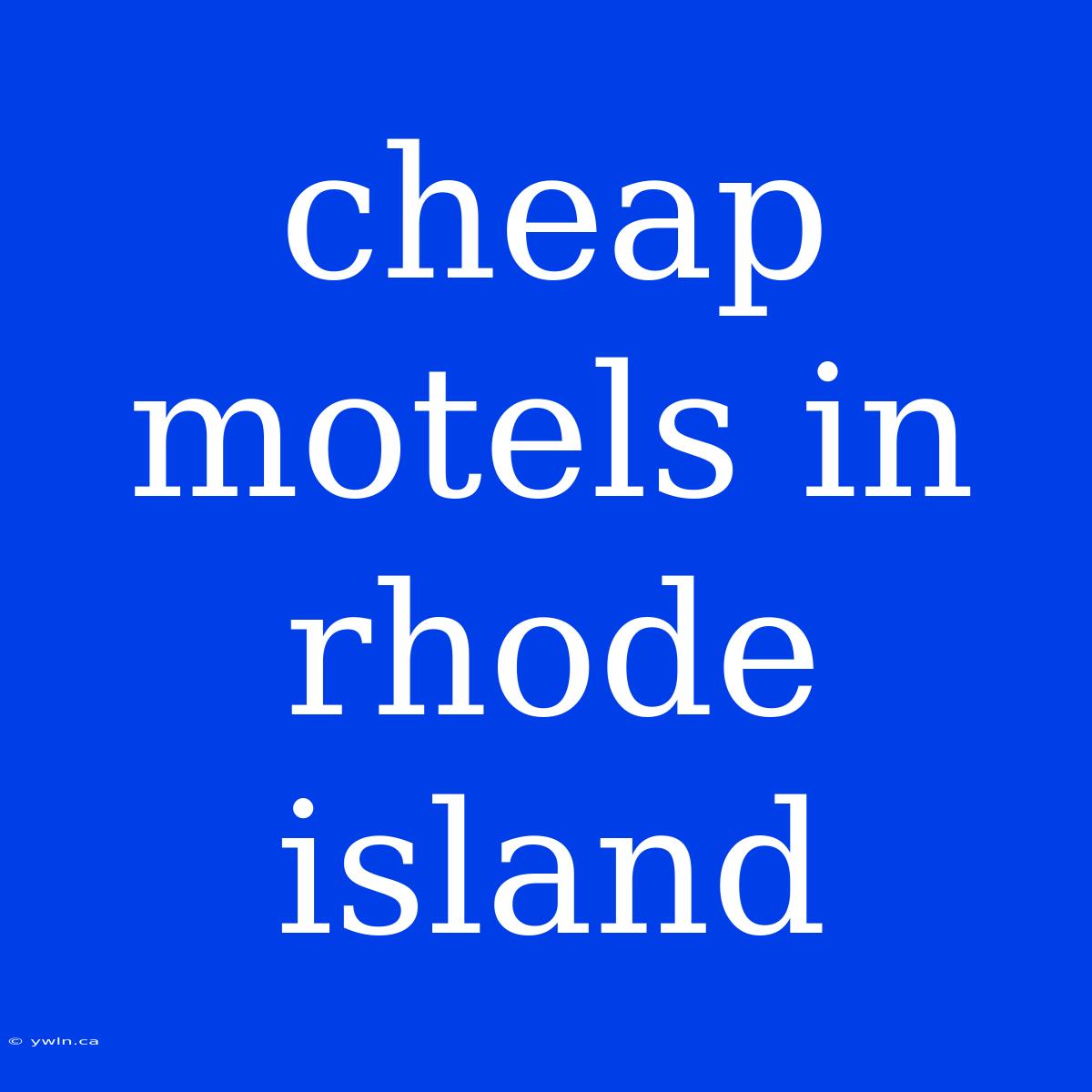 Cheap Motels In Rhode Island