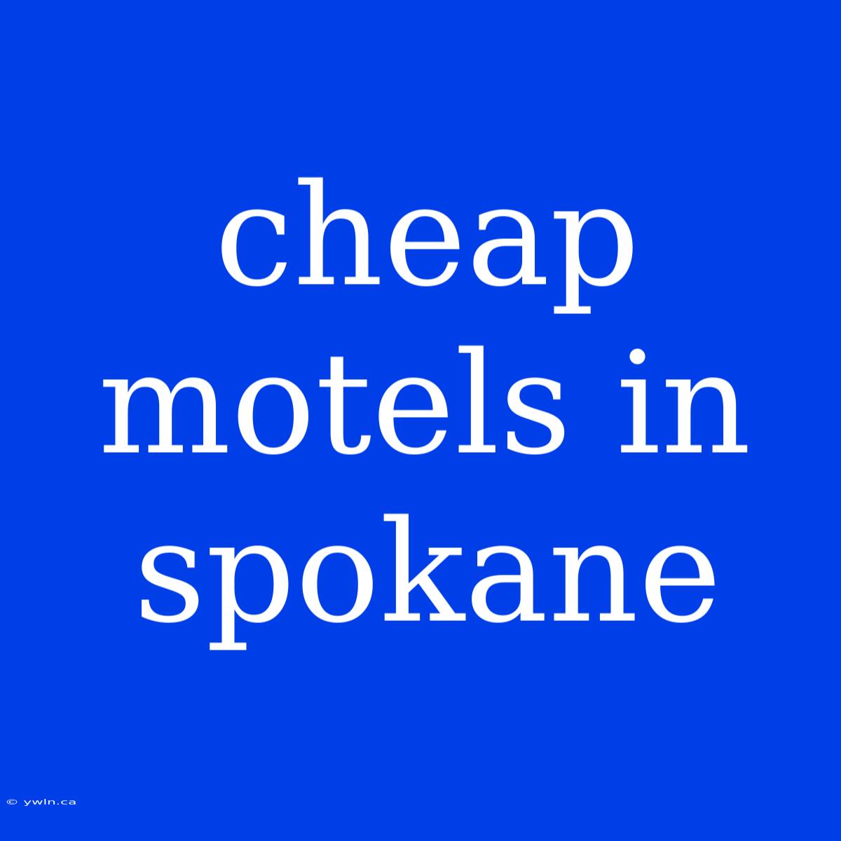 Cheap Motels In Spokane