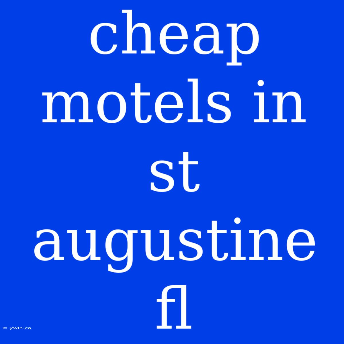 Cheap Motels In St Augustine Fl