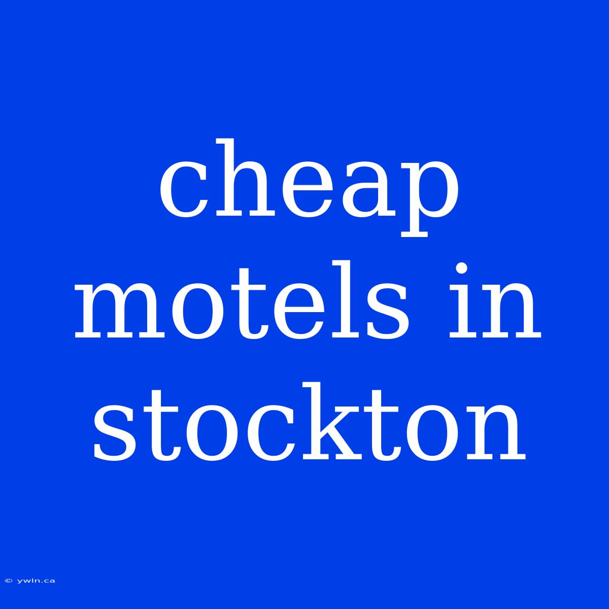 Cheap Motels In Stockton