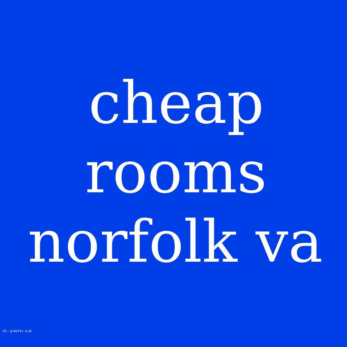 Cheap Rooms Norfolk Va