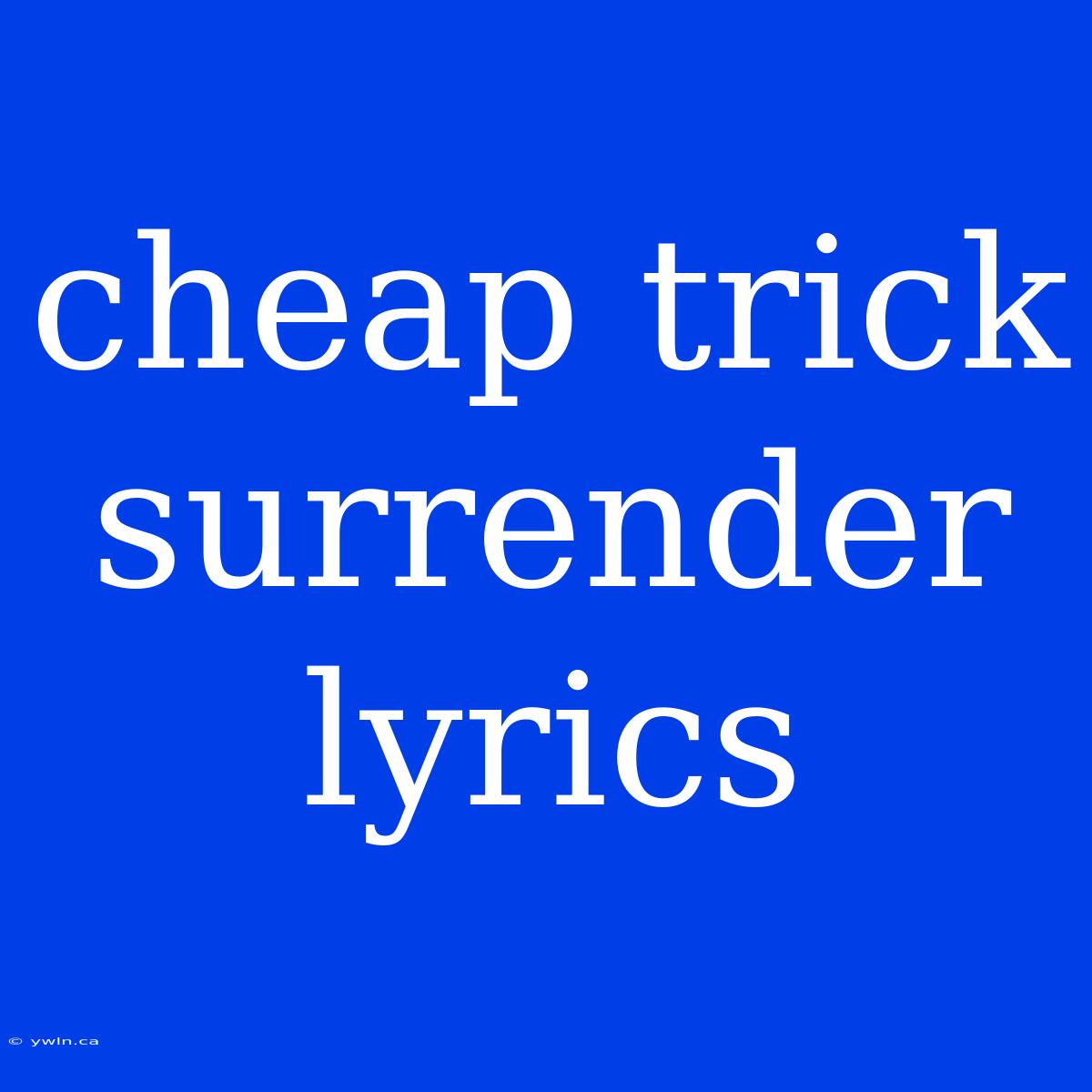 Cheap Trick Surrender Lyrics