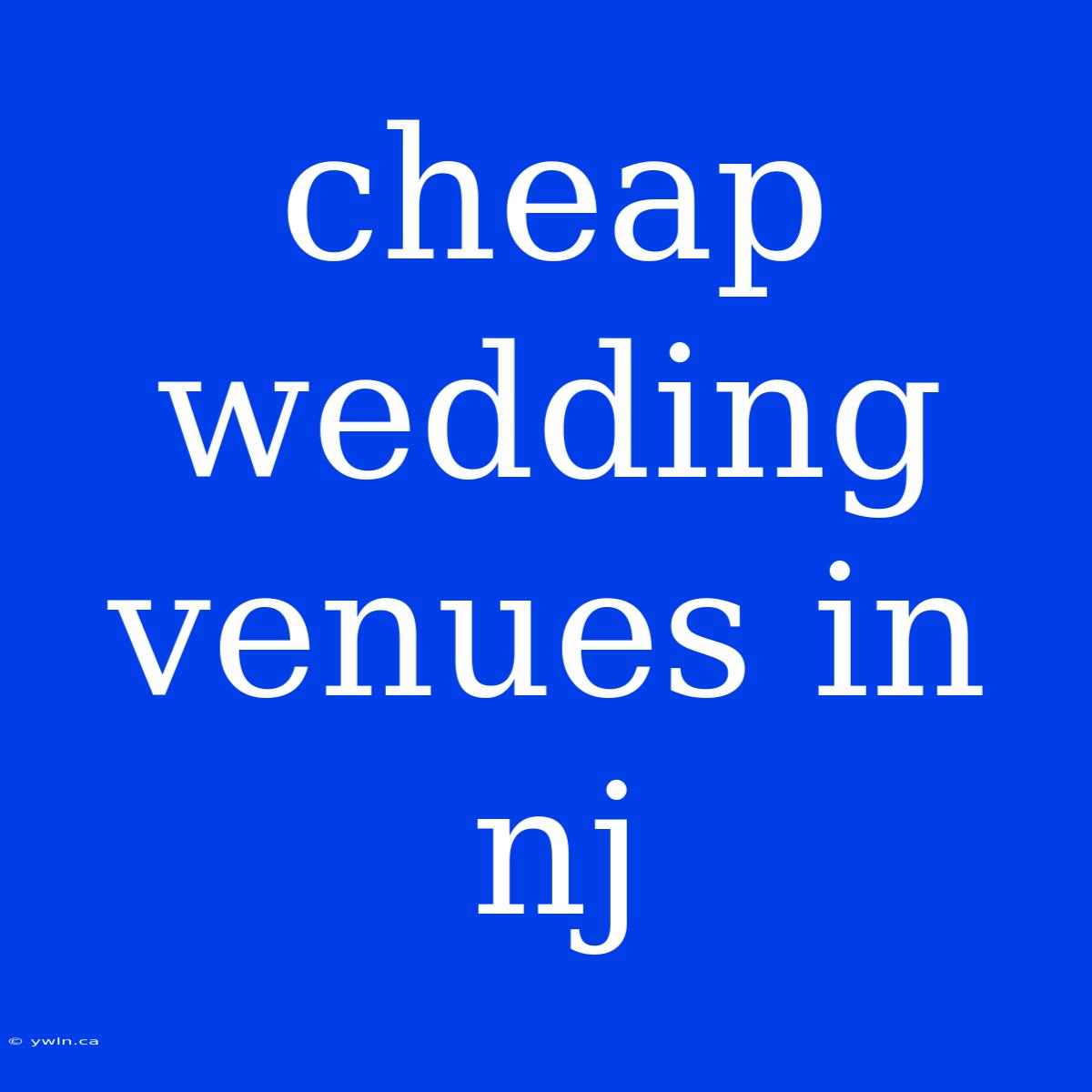 Cheap Wedding Venues In Nj