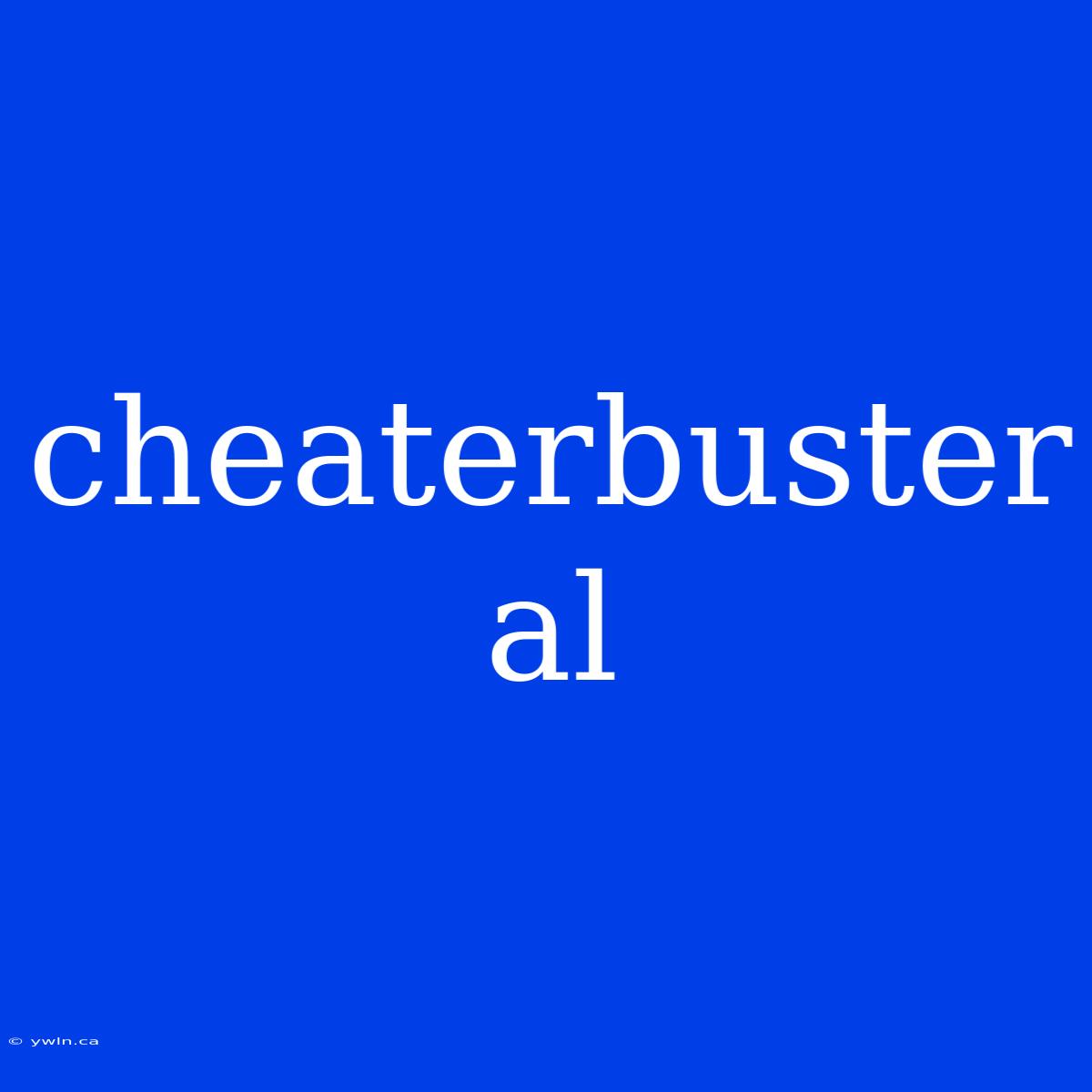 Cheaterbuster Al