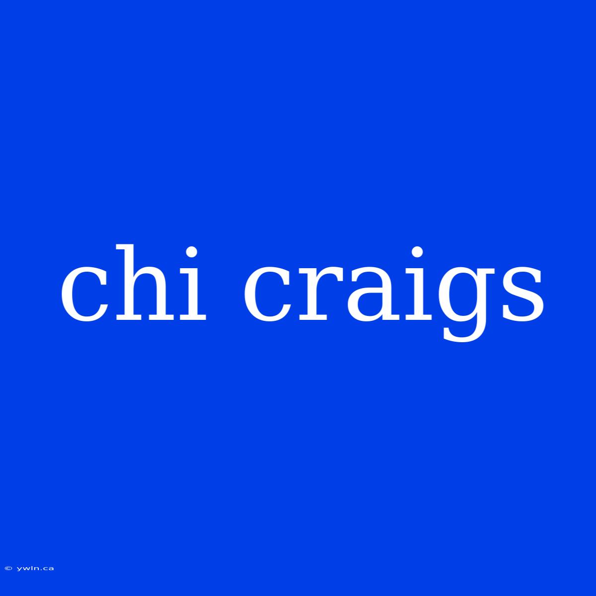 Chi Craigs