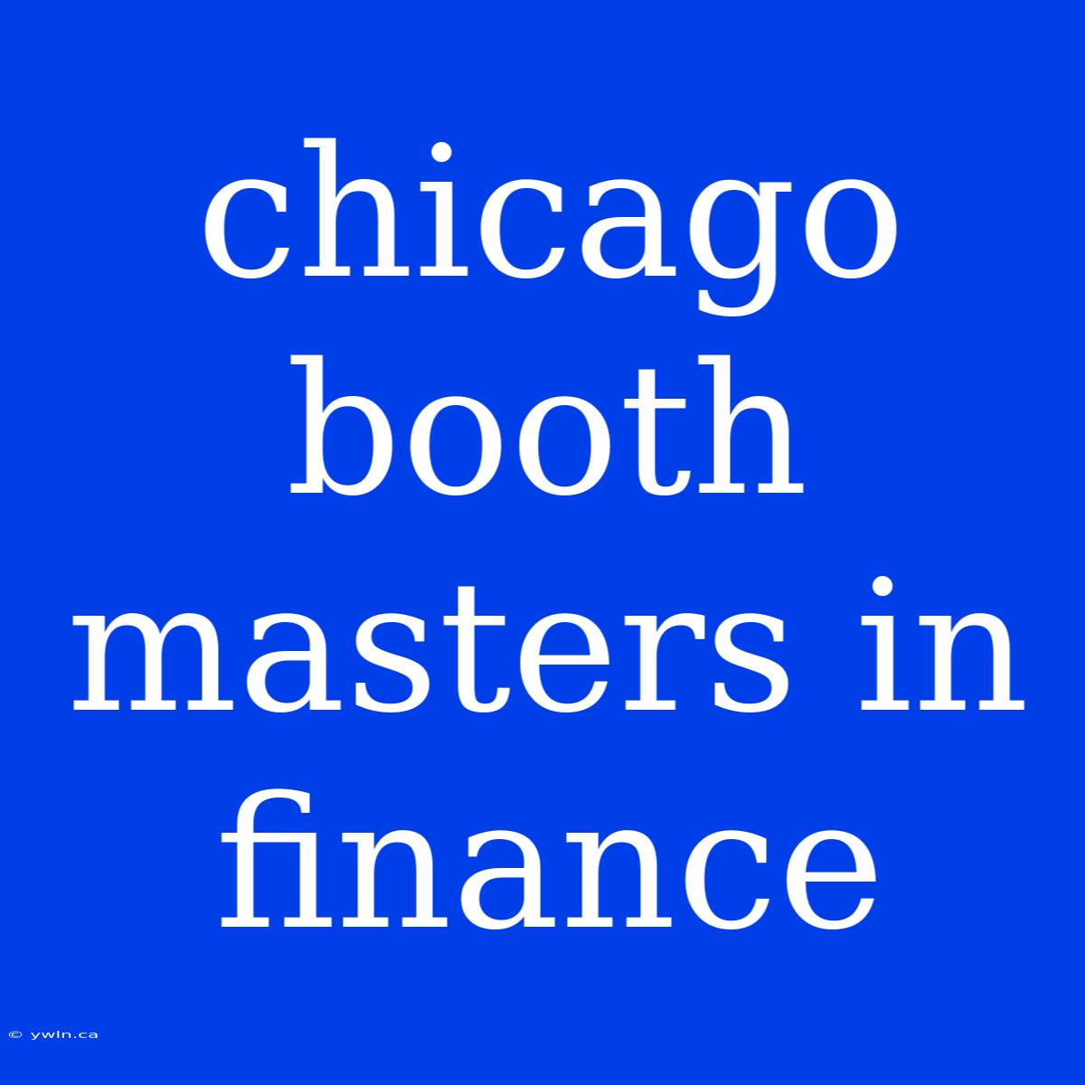 Chicago Booth Masters In Finance