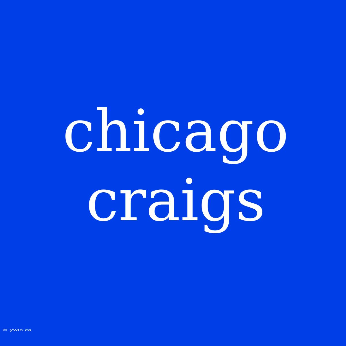 Chicago Craigs