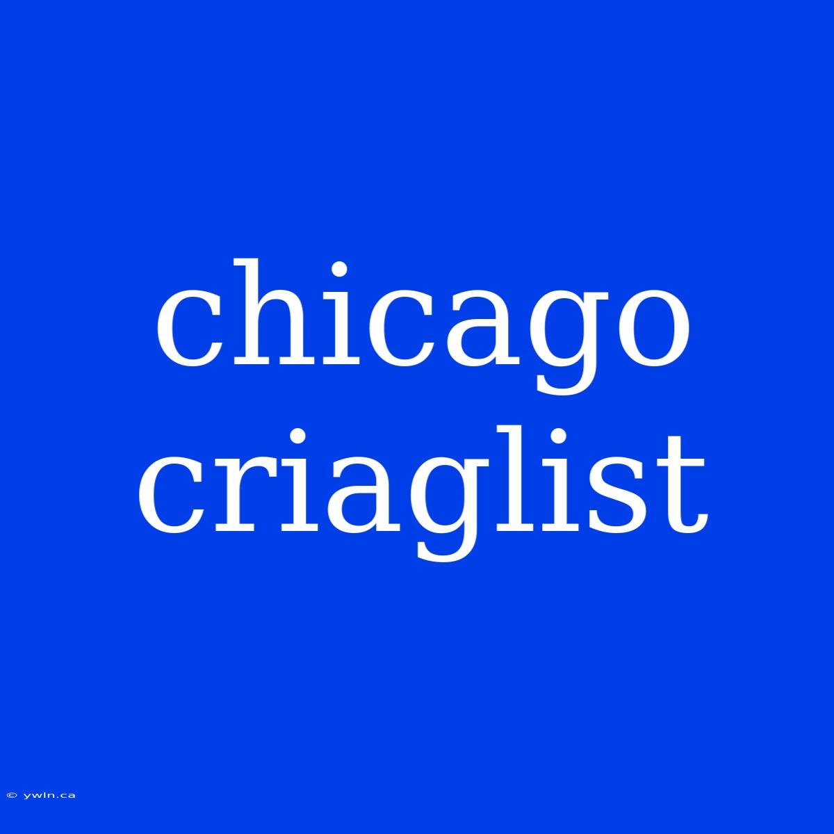 Chicago Criaglist