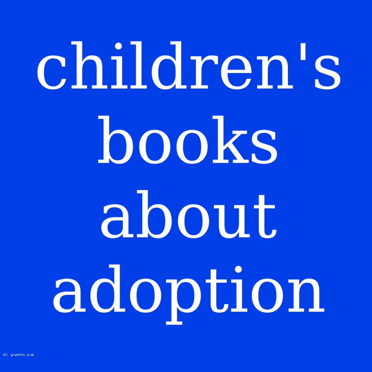 Children's Books About Adoption