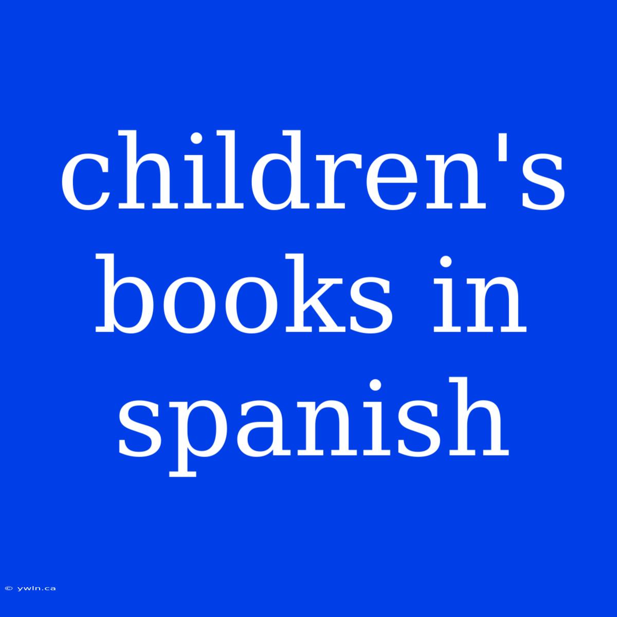 Children's Books In Spanish